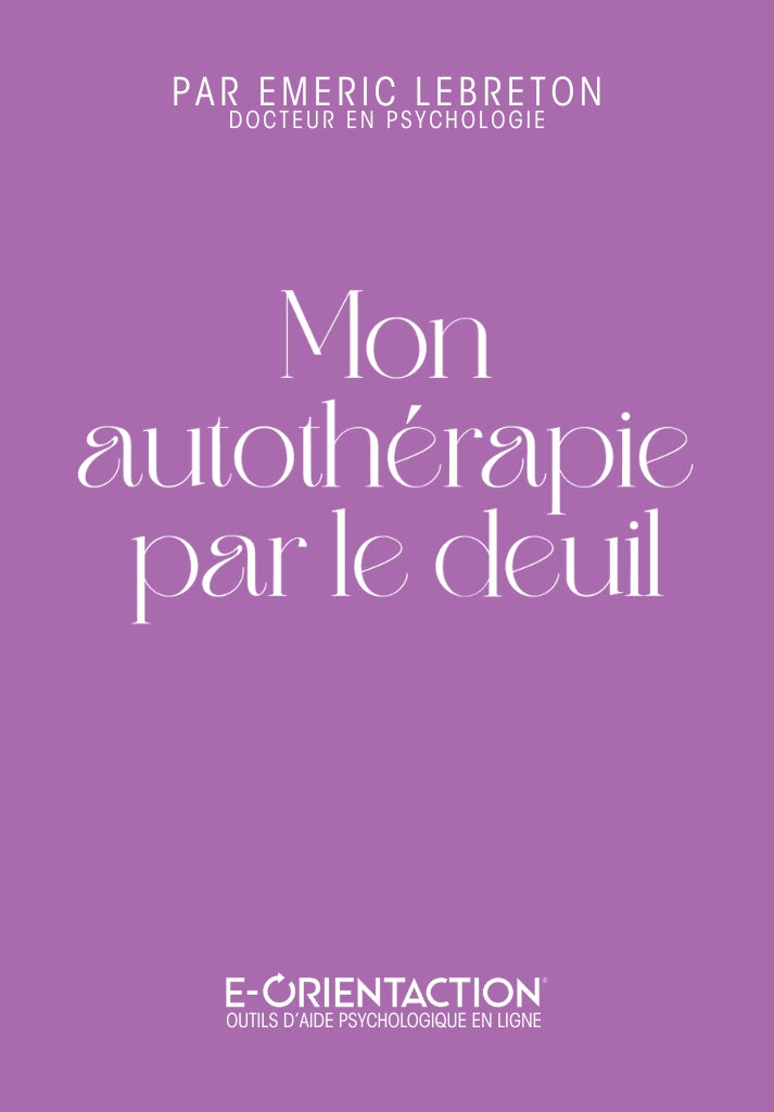 Mon autothérapie par le deuil