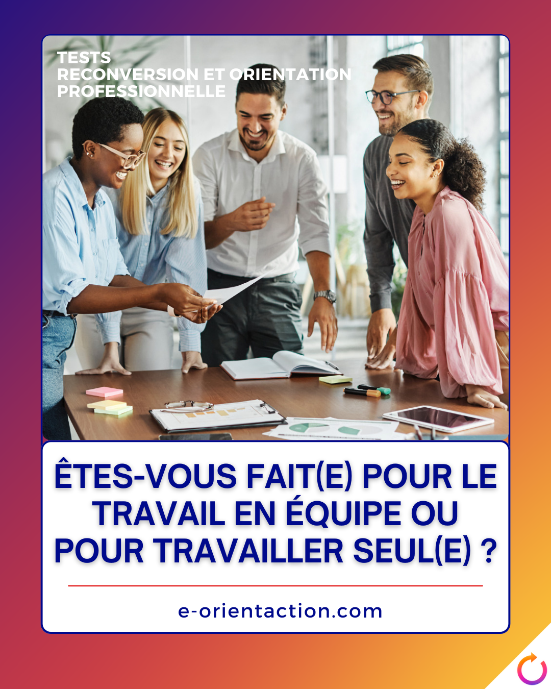 Êtes-vous fait(e) pour le travail en équipe ou pour travailler seul(e) ?