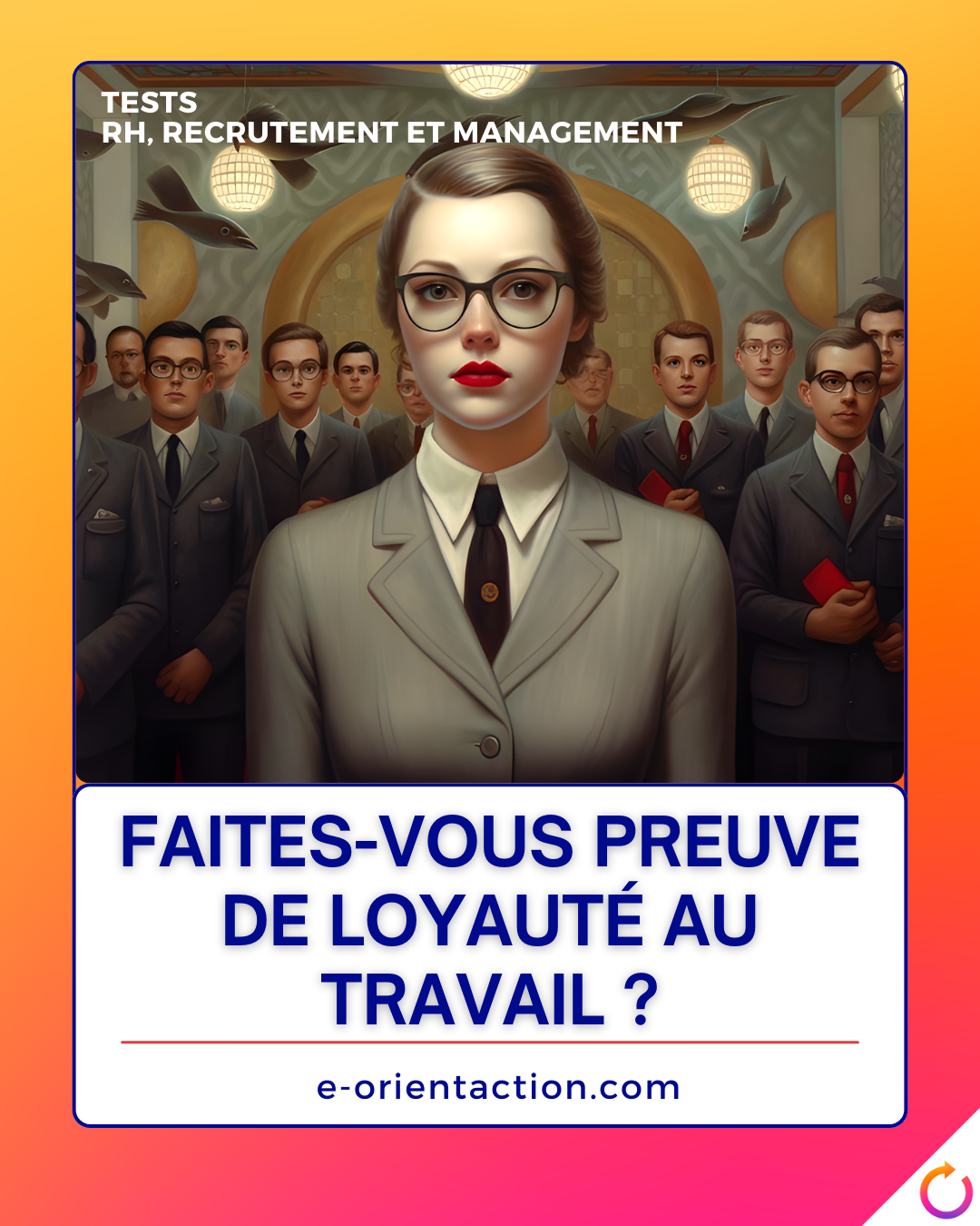 Faites-vous preuve de loyauté au travail ?