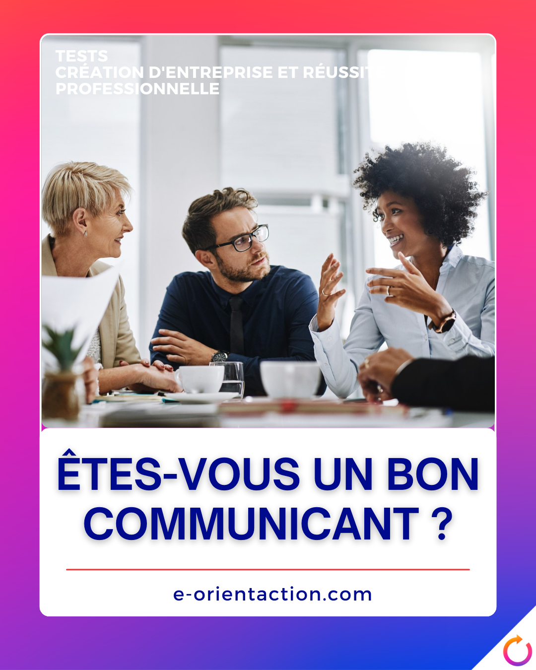 Êtes-vous un bon communicant ?