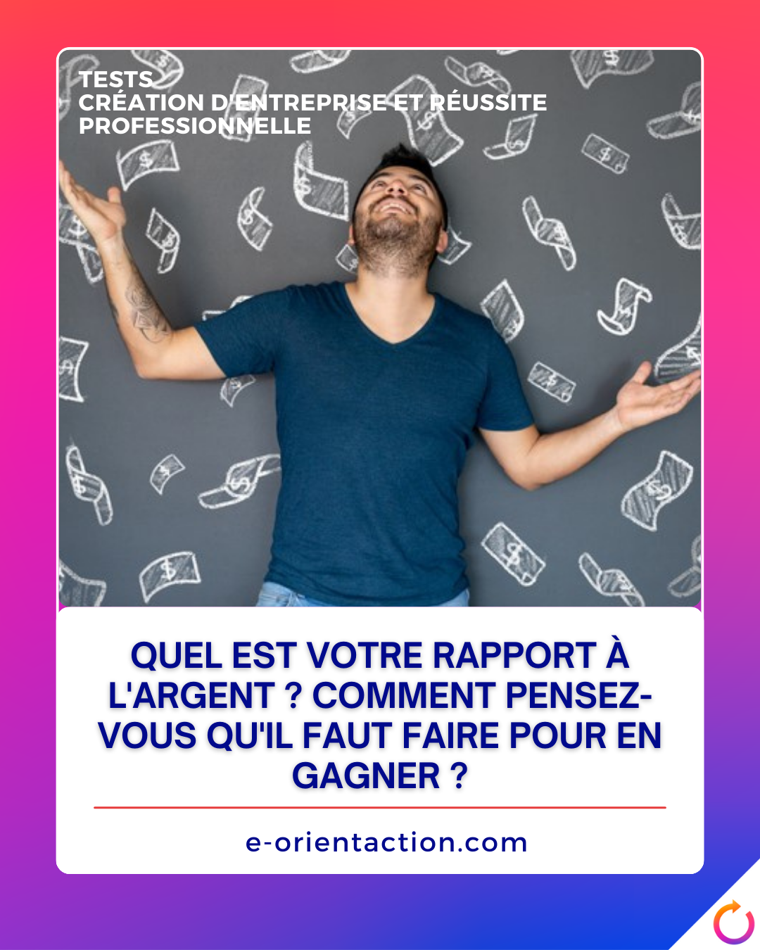 Quel est votre rapport à l'argent ? Comment pensez-vous qu'il faut faire pour en gagner ?