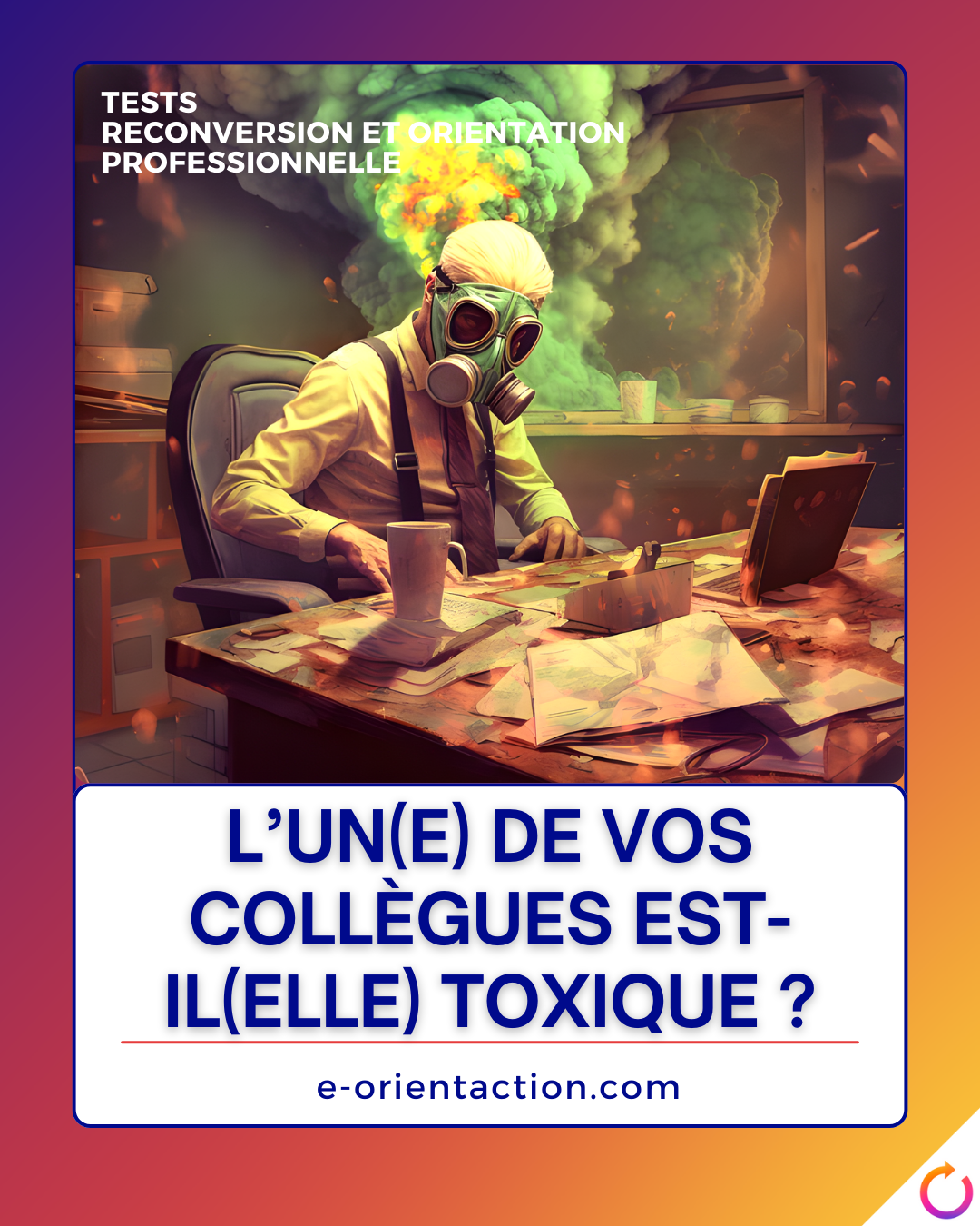 L’un(e) de vos collègues est-il(elle) toxique ?