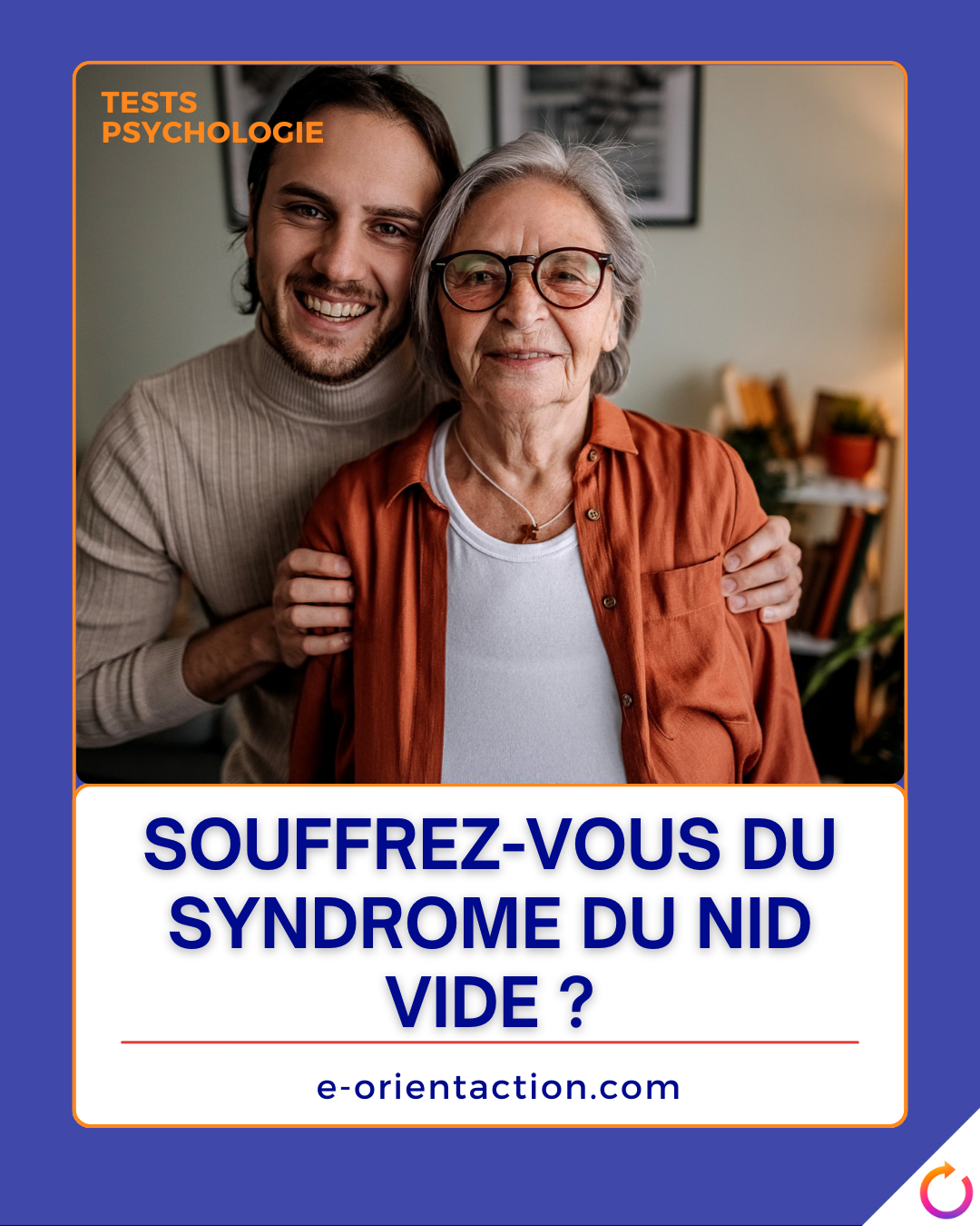 Souffrez-vous du syndrome du nid vide ?