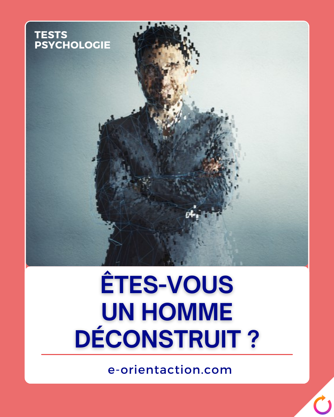Êtes-vous un homme déconstruit ?