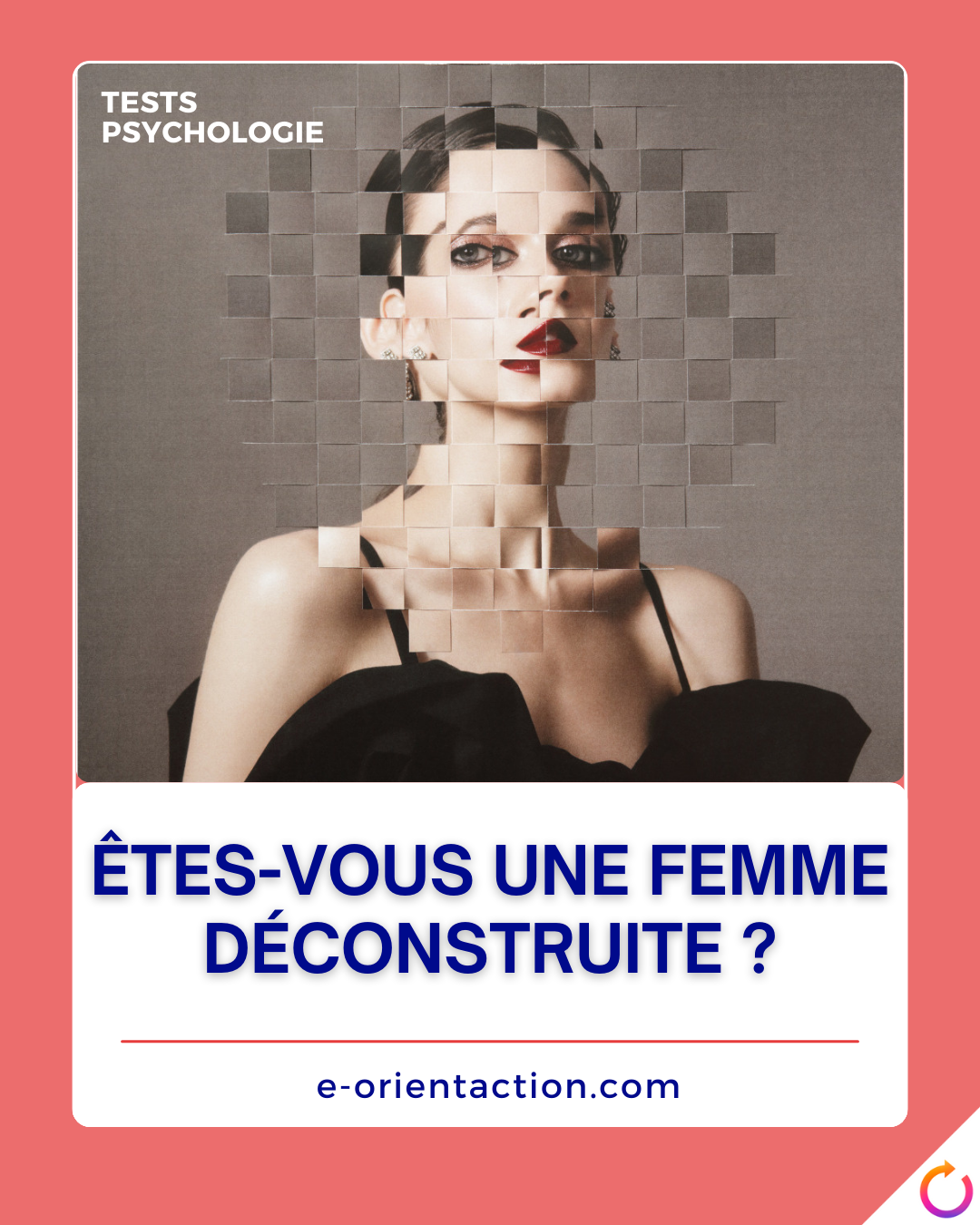 Êtes-vous une femme déconstruite ?