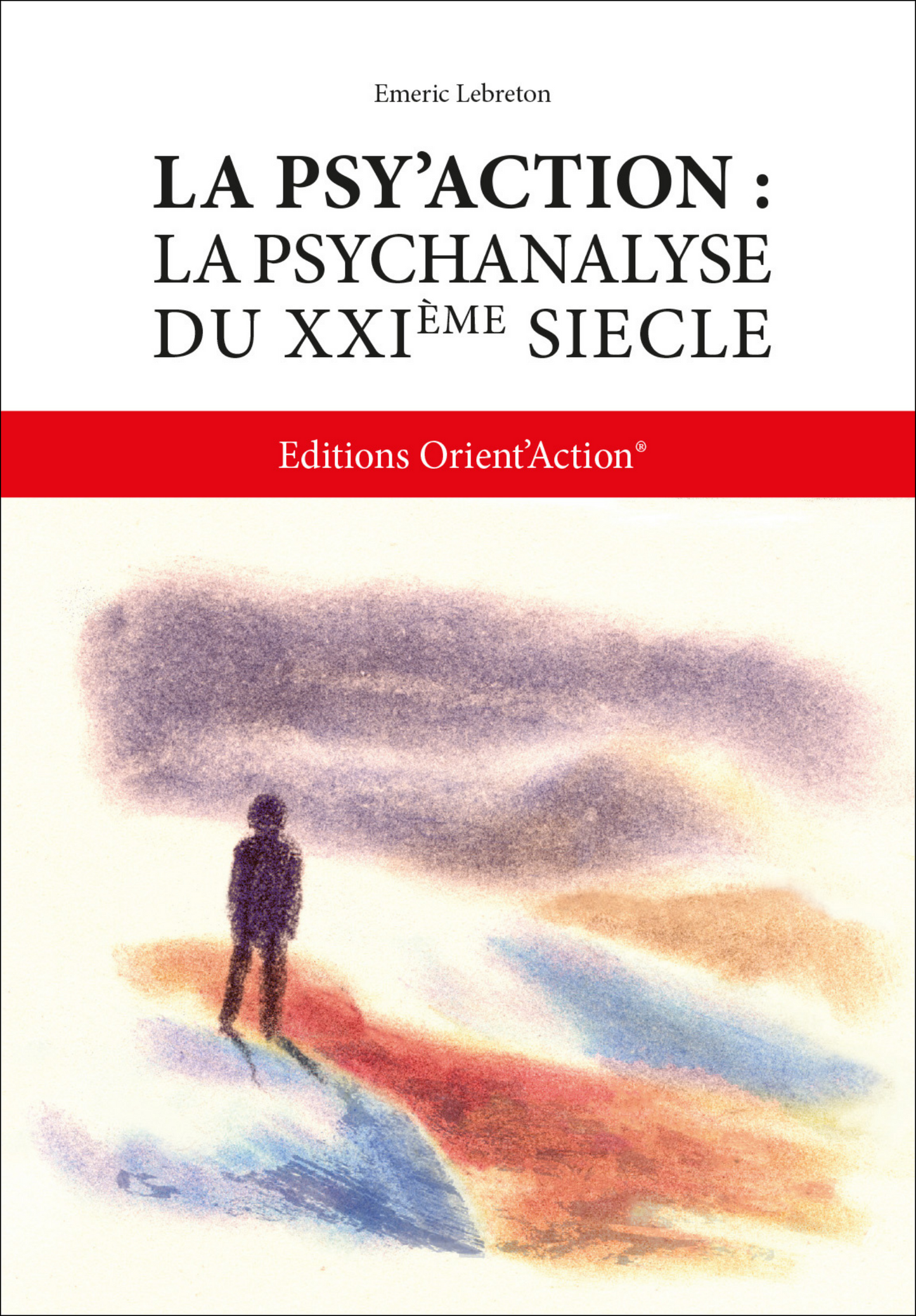 LA PSY'ACTION - Comprendre votre fonctionnement pour passer à l’action