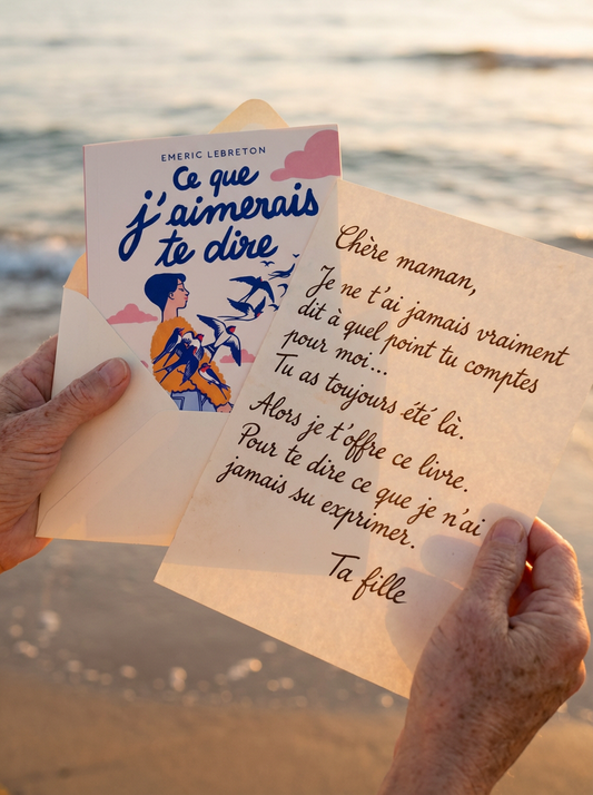 CE QUE J’AIMERAIS TE DIRE 𝘷𝘦𝘳𝘴𝘪𝘰𝘯 𝘪𝘭𝘭𝘶𝘴𝘵𝘳𝘦́𝘦 - Le livre qu'on offre aux gens qu'on aime