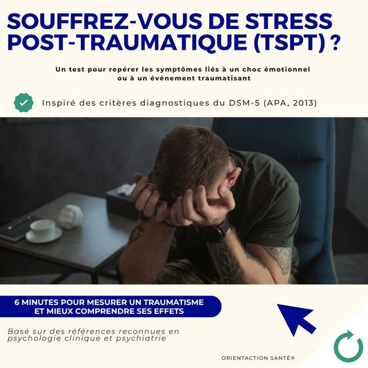Test - Souffrez-vous de stress post-traumatique (TSPT) ?