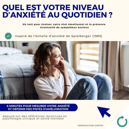 Test - Quel est votre niveau d’anxiété au quotidien ?
