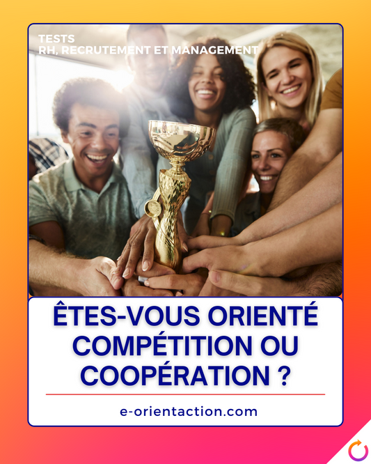 Êtes-vous orienté compétition ou coopération ?